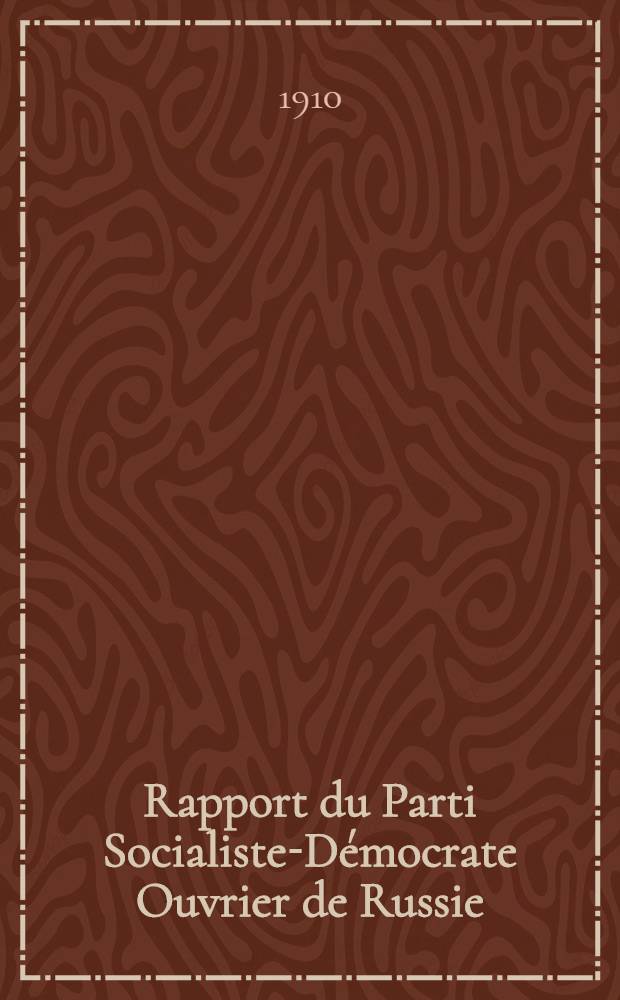 Rapport du Parti Socialiste-Démocrate Ouvrier de Russie