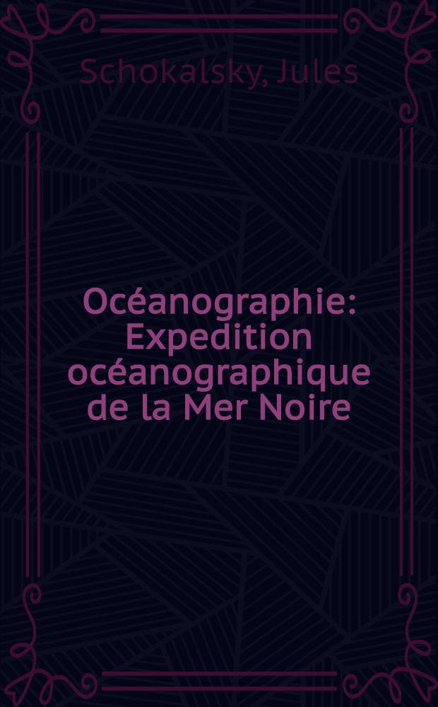 Océanographie : Expedition océanographique de la Mer Noire