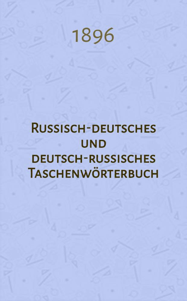 Russisch-deutsches und deutsch-russisches Taschenwörterbuch