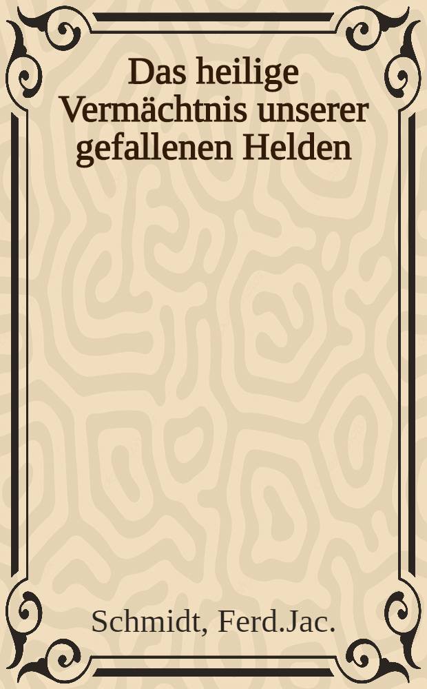 Das heilige Vermächtnis unserer gefallenen Helden : Rede