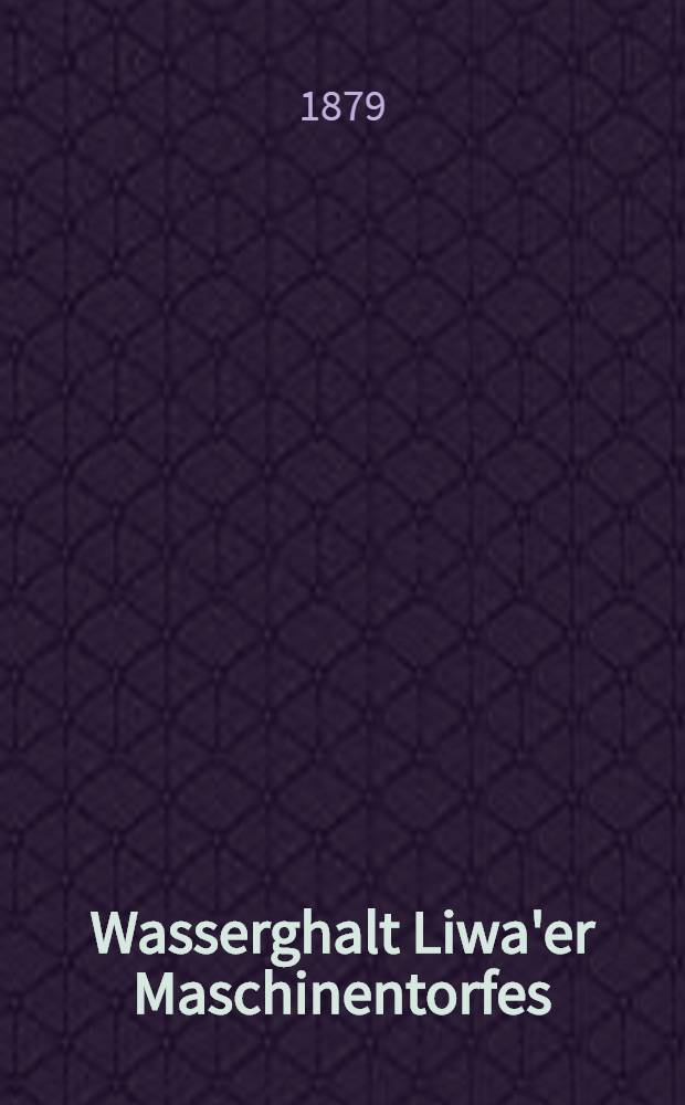 Wasserghalt Liwa'er Maschinentorfes : Anhang