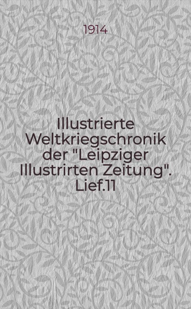 Illustrierte Weltkriegschronik der "Leipziger Illustrirten Zeitung". Lief.11