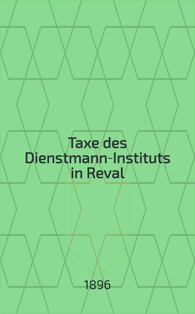 Taxe des Dienstmann-Instituts in Reval