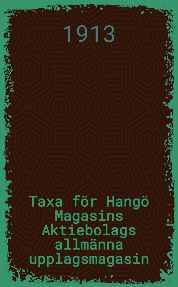 Taxa f&ouml;r Hang&ouml; Magasins Aktiebolags allm&auml;nna upplagsmagasin