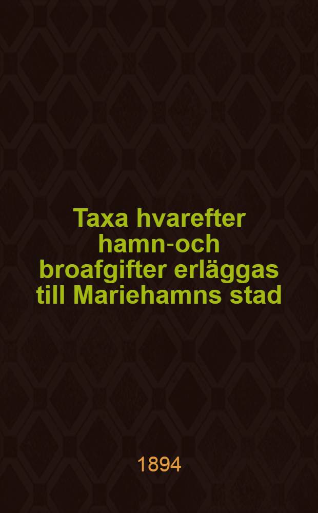 Taxa hvarefter hamn-och broafgifter erläggas till Mariehamns stad