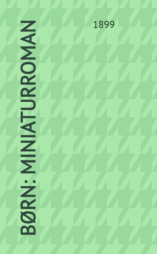 Børn : Miniaturroman