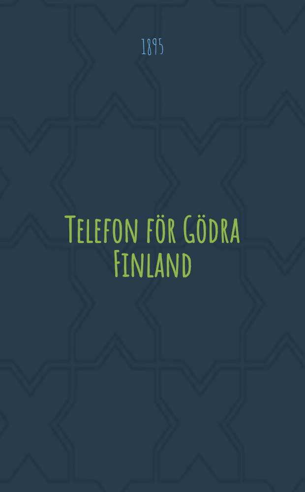 Telefon för Gödra Finland : 1895
