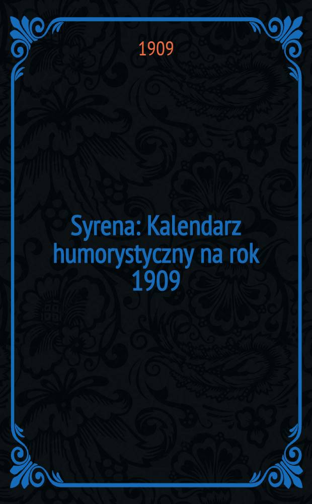 Syrena : Kalendarz humorystyczny na rok 1909