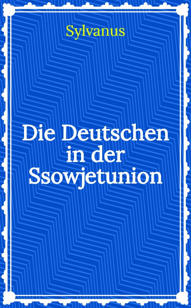 Die Deutschen in der Ssowjetunion