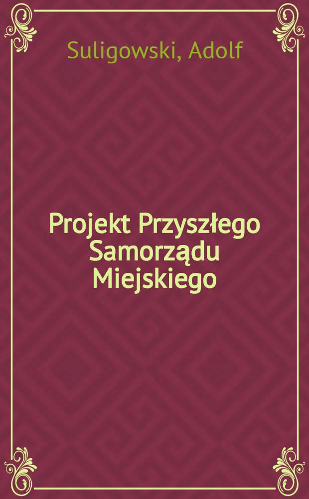 Projekt Przyszłego Samorządu Miejskiego