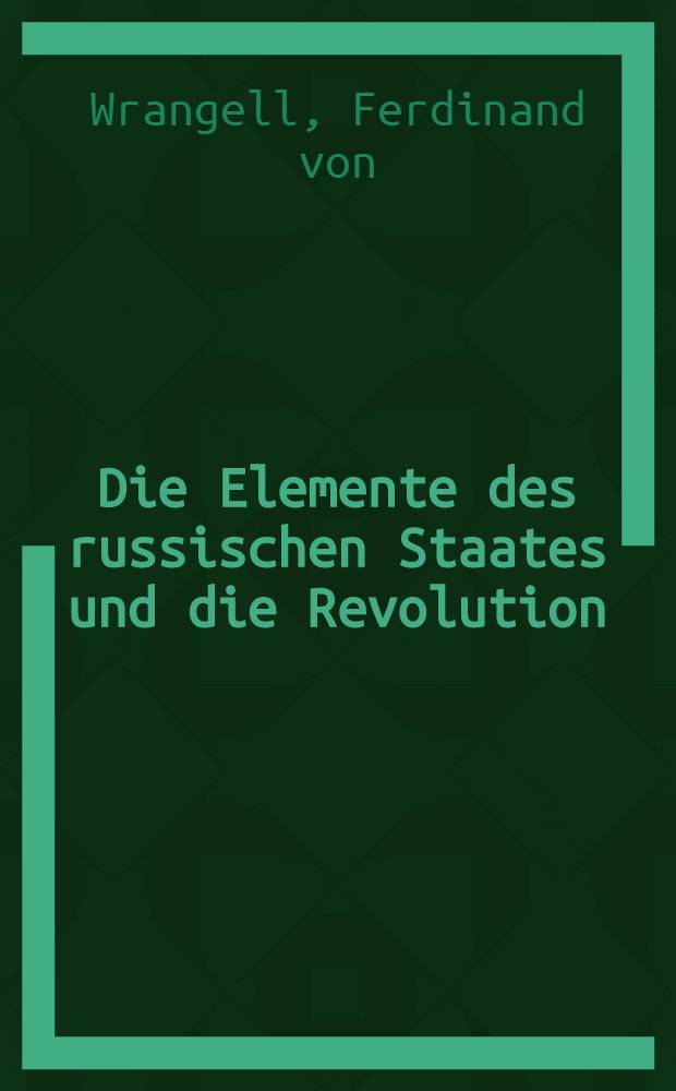 Die Elemente des russischen Staates und die Revolution