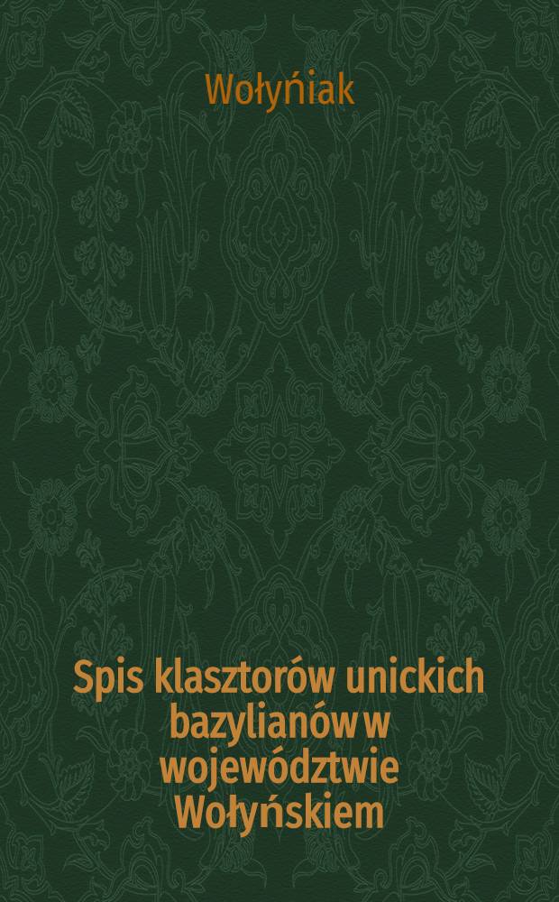 Spis klasztorów unickich bazylianów w województwie Wołyńskiem