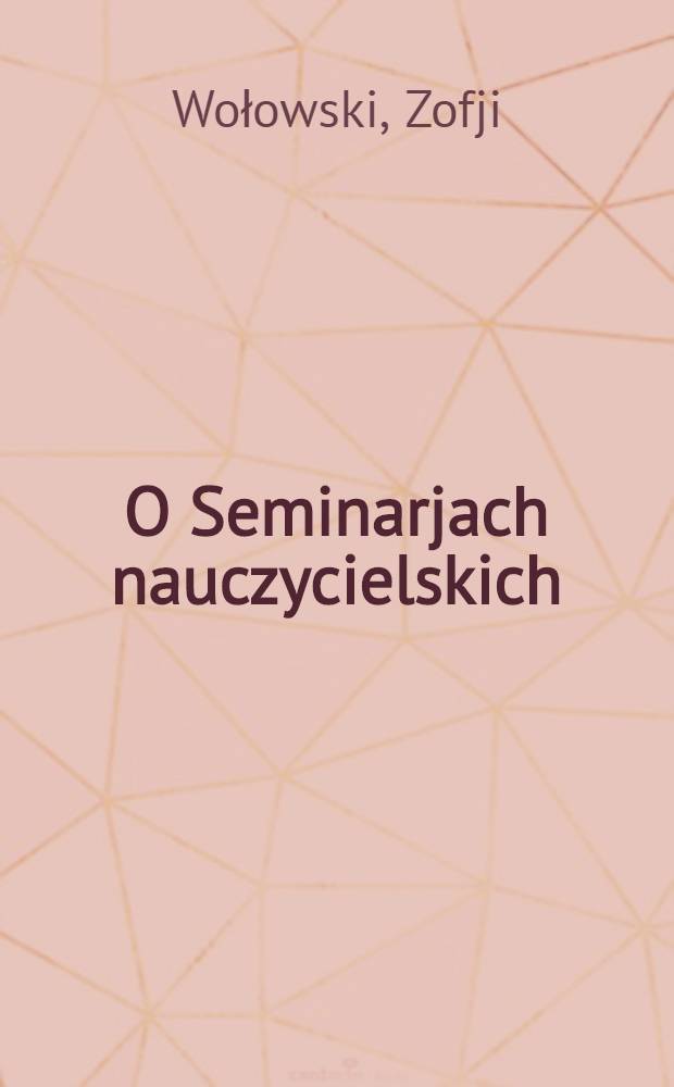 O Seminarjach nauczycielskich