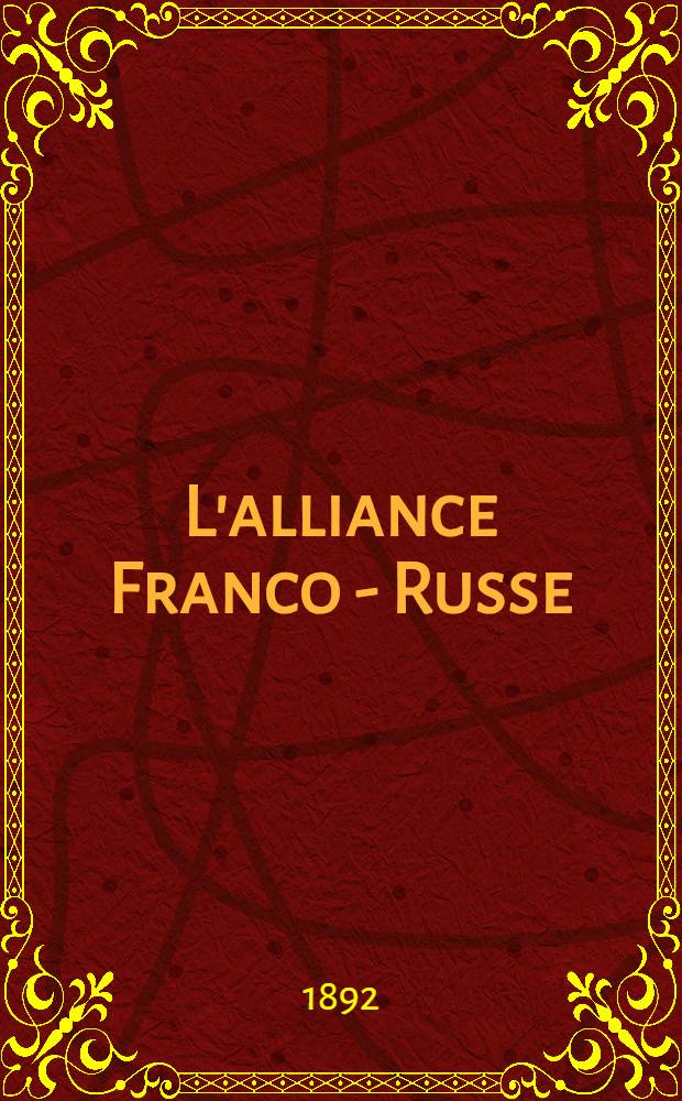 L'alliance Franco - Russe : Réponse à M. Serge de Tatitstcheff