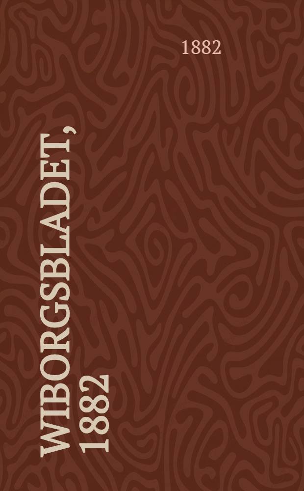 Wiborgsbladet, 1882