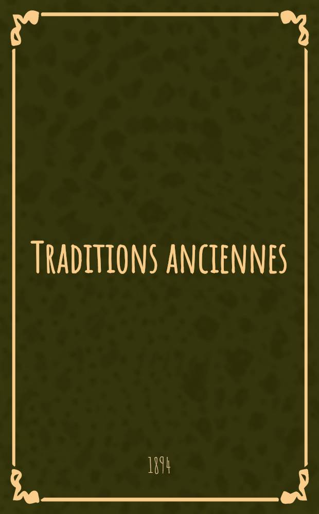 Traditions anciennes (Angleterre, etc. Russie et France)