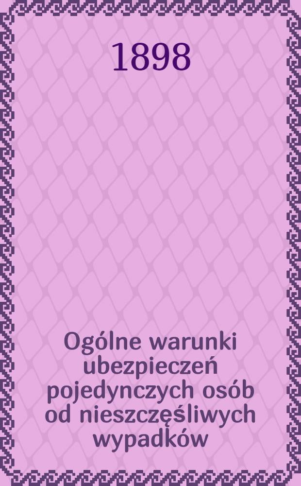 Ogólne warunki ubezpieczeń pojedynczych osób od nieszczęśliwych wypadków