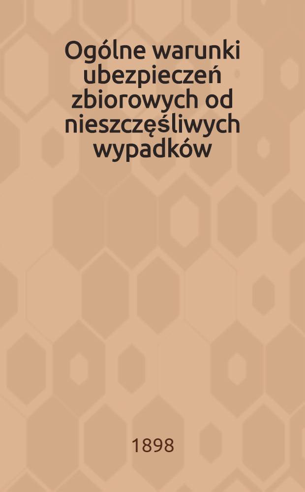 Ogólne warunki ubezpieczeń zbiorowych od nieszczęśliwych wypadków