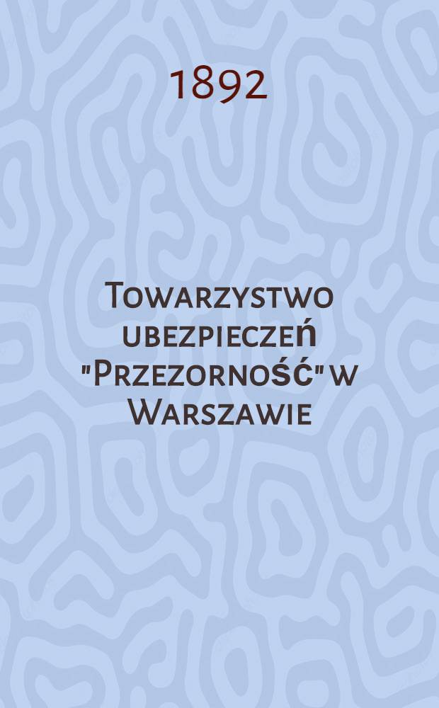 Towarzystwo ubezpieczeń "Przezorność" w Warszawie