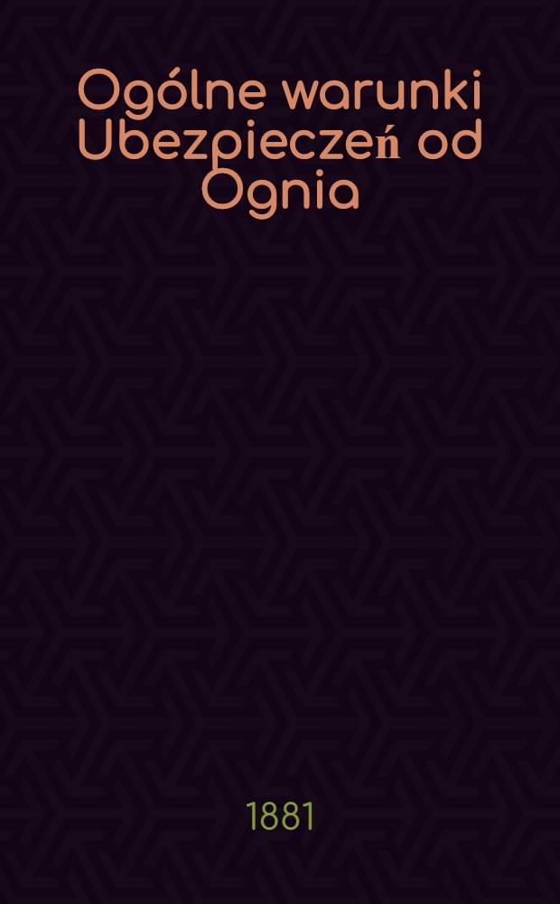 Ogólne warunki Ubezpieczeń od Ognia