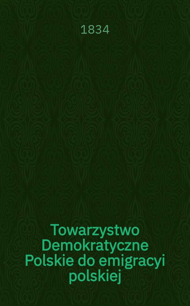Towarzystwo Demokratyczne Polskie do emigracyi polskiej