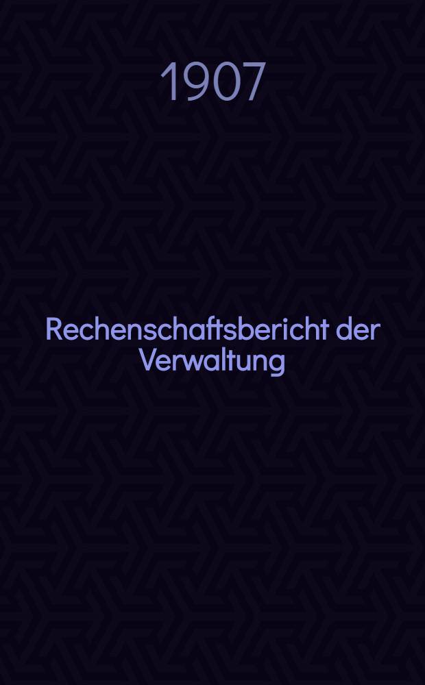 Rechenschaftsbericht der Verwaltung