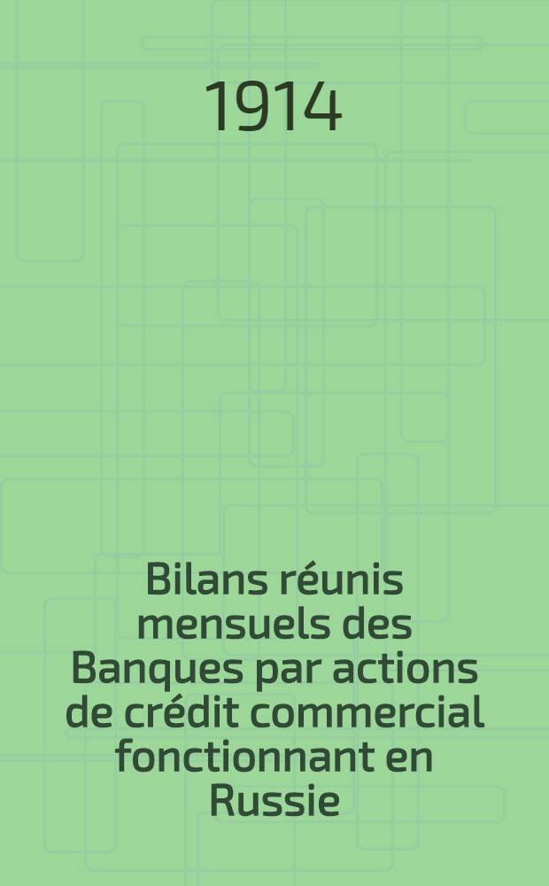 Bilans réunis mensuels des Banques par actions de crédit commercial fonctionnant en Russie