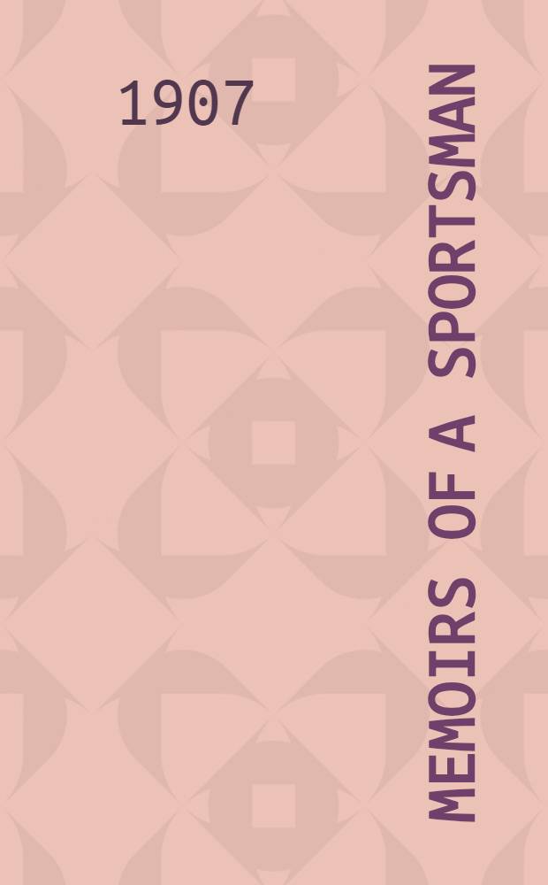 Memoirs of a sportsman