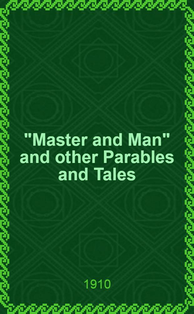 "Master and Man" and other Parables and Tales
