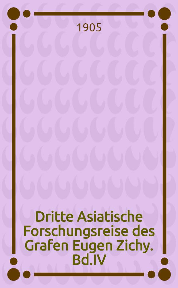 Dritte Asiatische Forschungsreise des Grafen Eugen Zichy. Bd.IV : Sammlung Ostjakischer Volksdichtungen
