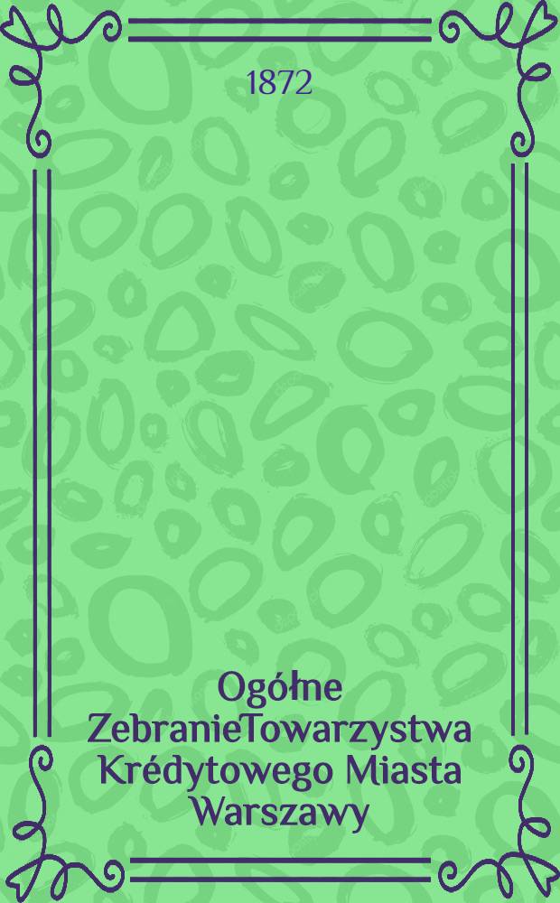 Og&oacute;łne ZebranieTowarzystwa Kr&eacute;dytowego Miasta Warszawy