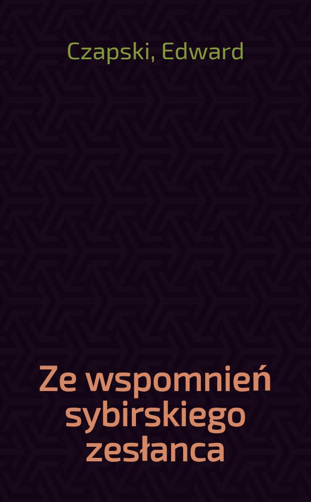 Ze wspomnień sybirskiego zesłanca