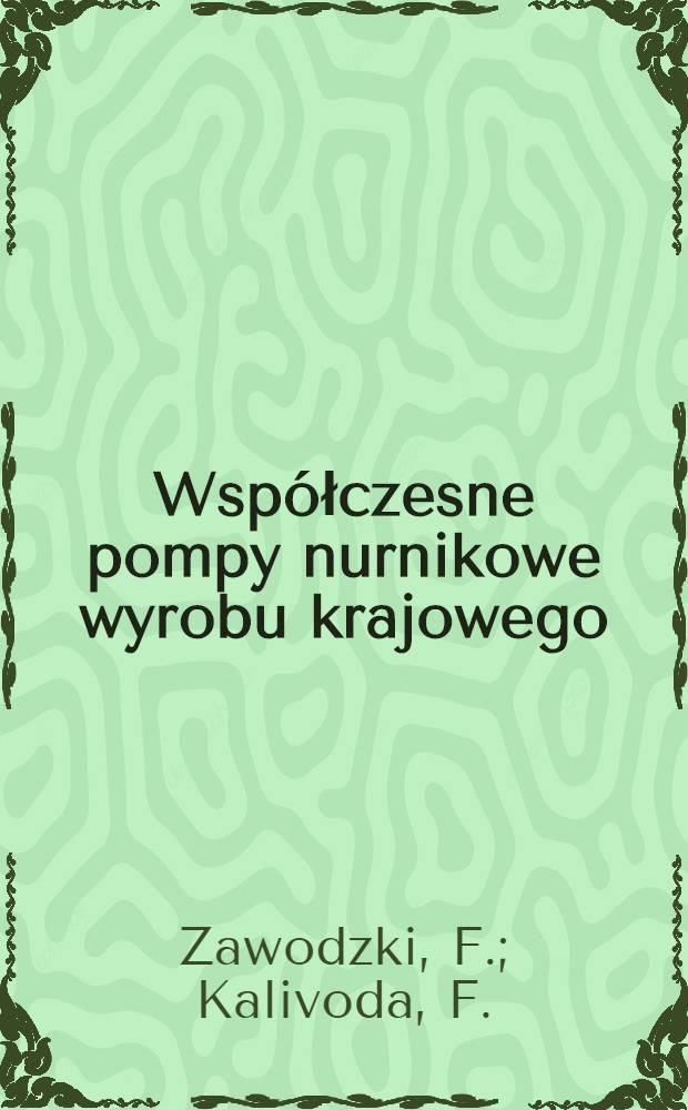 Współczesne pompy nurnikowe wyrobu krajowego