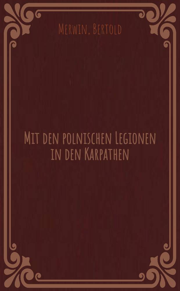 Mit den polnischen Legionen in den Karpathen : 1914
