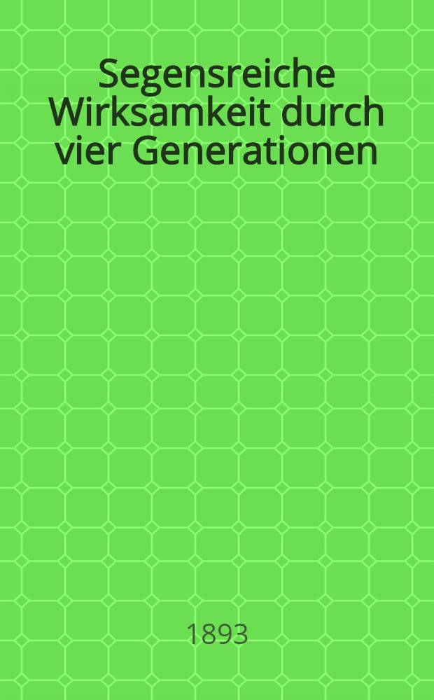 Segensreiche Wirksamkeit durch vier Generationen : Marie Feodorowna : Katharina Pawlowna : Olga Nikolajewna