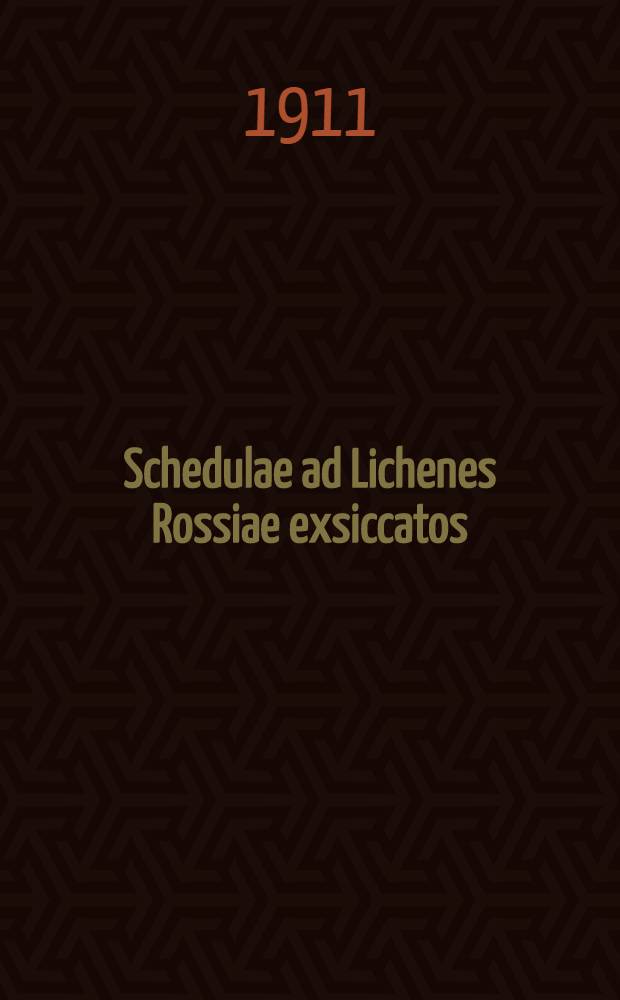 Schedulae ad Lichenes Rossiae exsiccatos