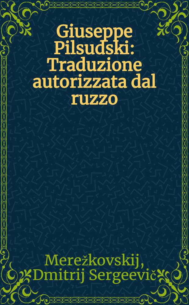 Giuseppe Pilsudski : Traduzione autorizzata dal ruzzo