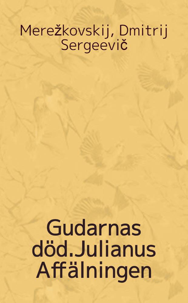 Gudarnas död.Julianus Affälningen