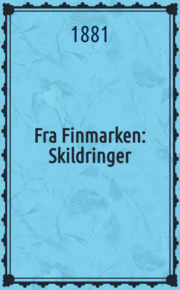 Fra Finmarken : Skildringer