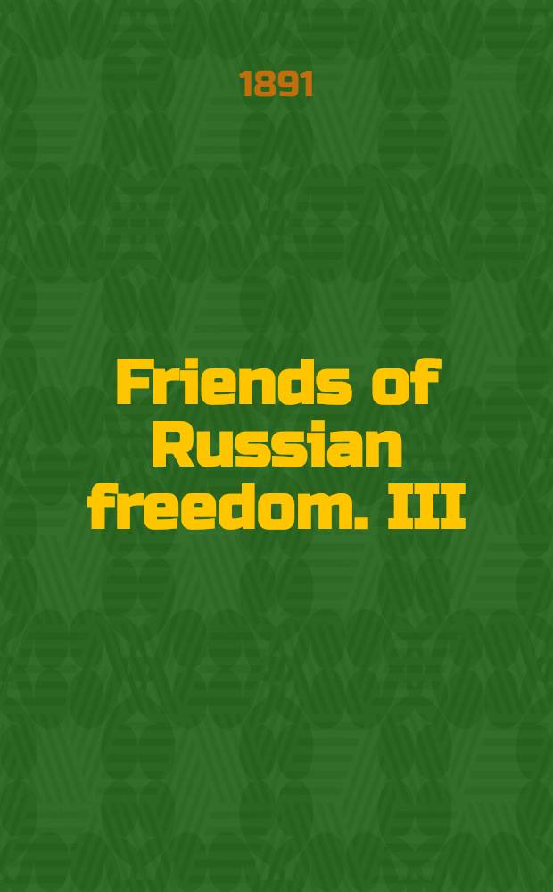 Friends of Russian freedom. III : To the Arctic Zone, by a Russian exile