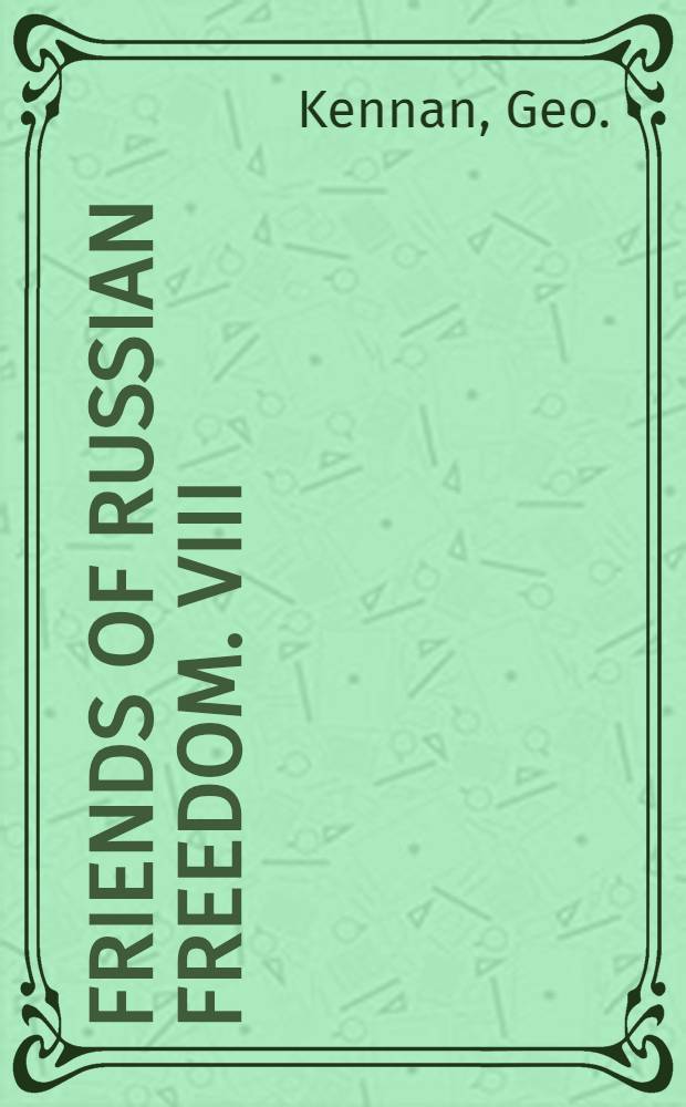 Friends of Russian freedom. VIII : The Russian penal code