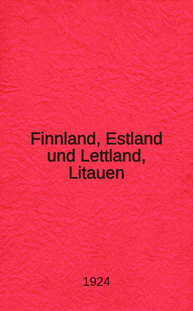 Finnland, Estland und Lettland, Litauen