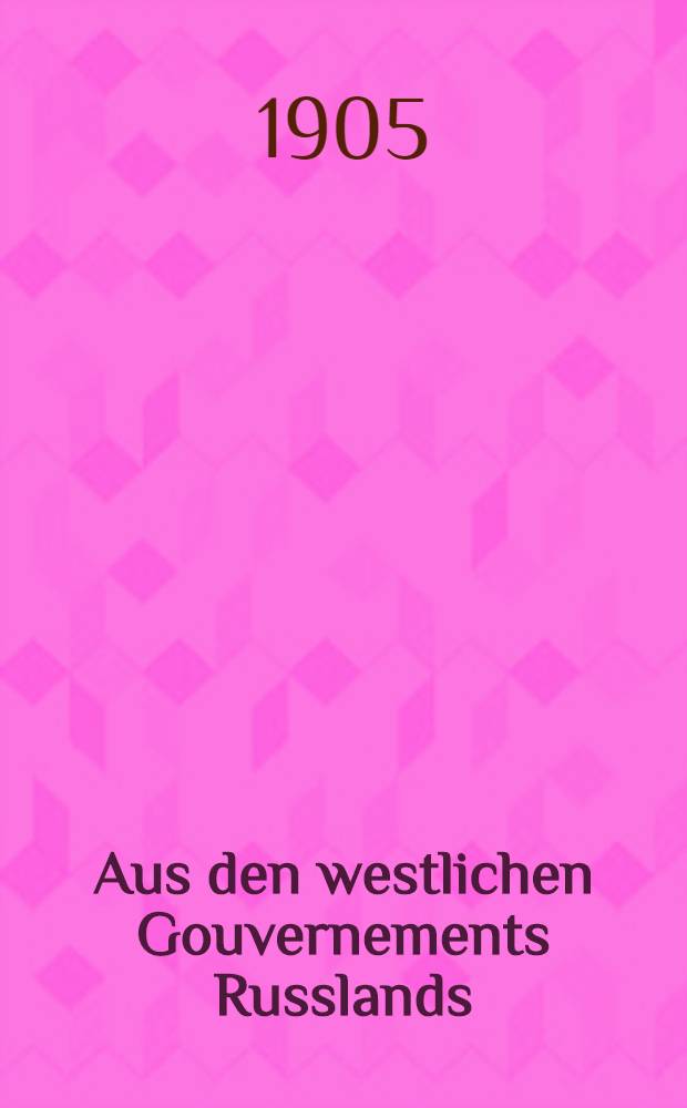 Aus den westlichen Gouvernements Russlands