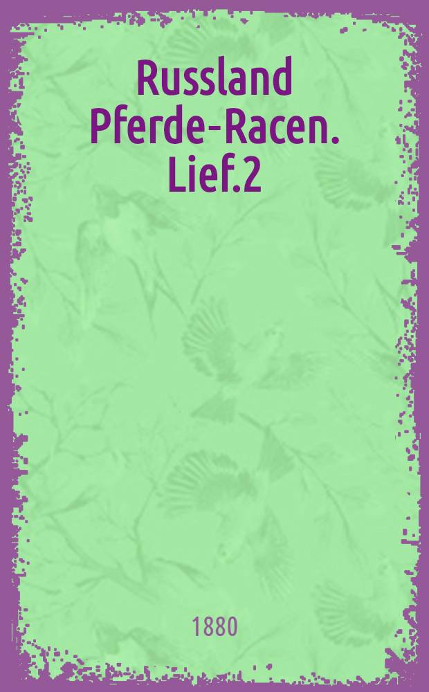 Russland Pferde-Racen. Lief.2