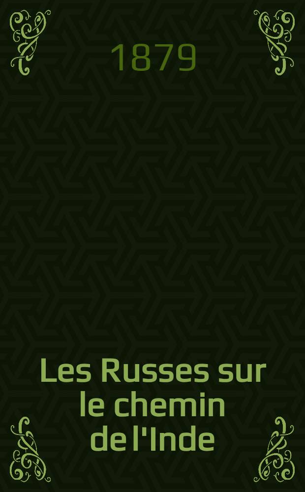 Les Russes sur le chemin de l'Inde