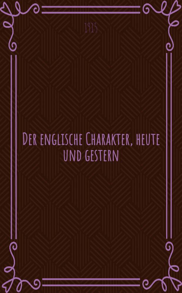 Der englische Charakter, heute und gestern