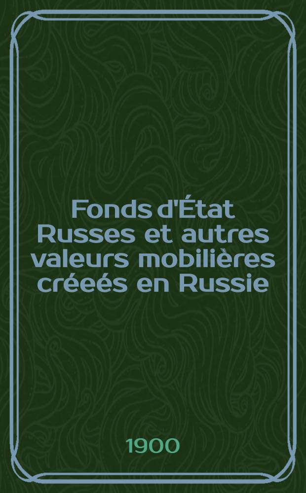 Fonds d'État Russes et autres valeurs mobilières créeés en Russie