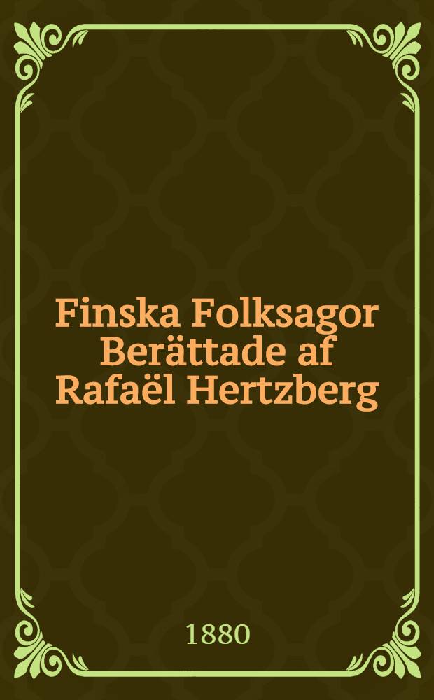 Finska Folksagor Ber&auml;ttade af Rafa&euml;l Hertzberg