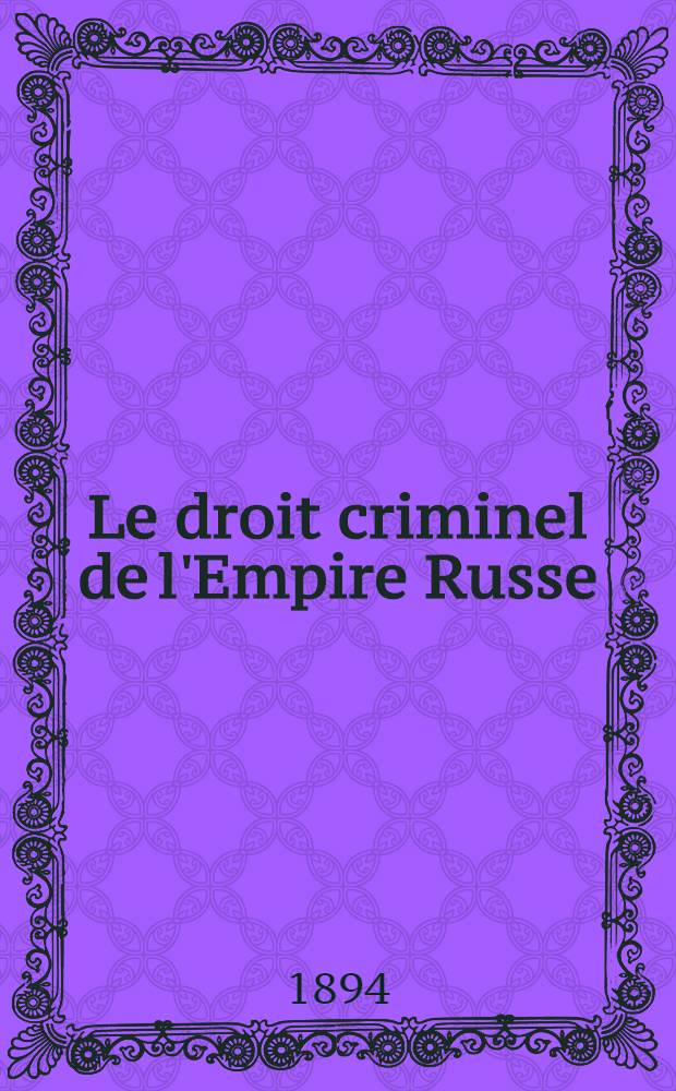 Le droit criminel de l'Empire Russe