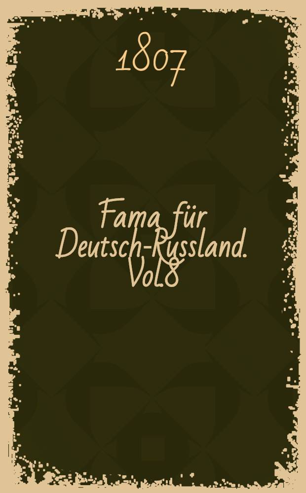 Fama für Deutsch-Russland. Vol.8